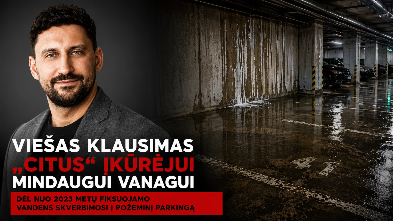 DI sukurta simbolinė iliustracija: Evaldas Jablonskas viešai kreipiasi į „Citus“ įkūrėją Mindaugą Vanagą dėl vandens skverbimosi į požeminį parkingą